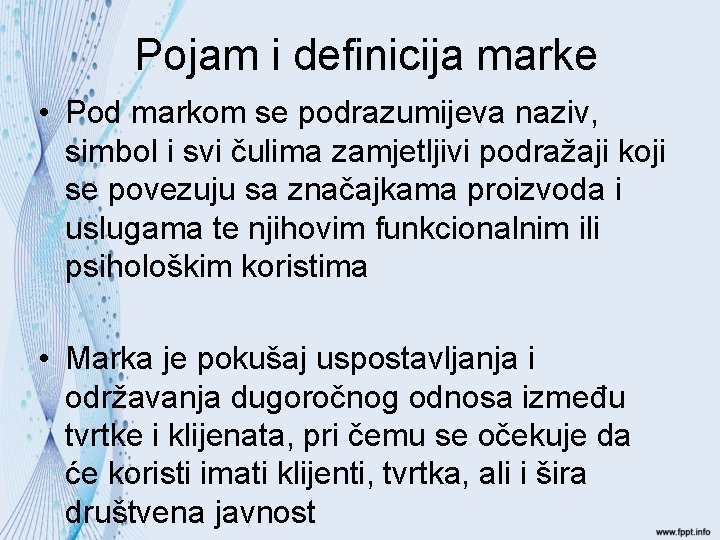 Pojam i definicija marke • Pod markom se podrazumijeva naziv, simbol i svi čulima