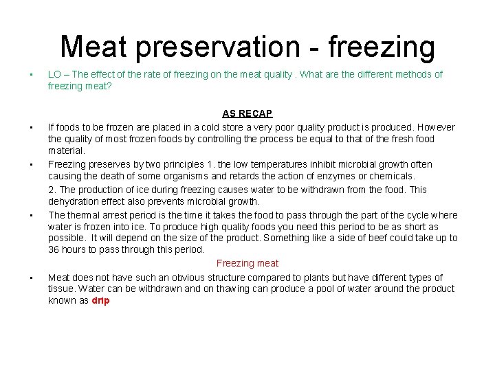 Meat preservation - freezing • • • LO – The effect of the rate