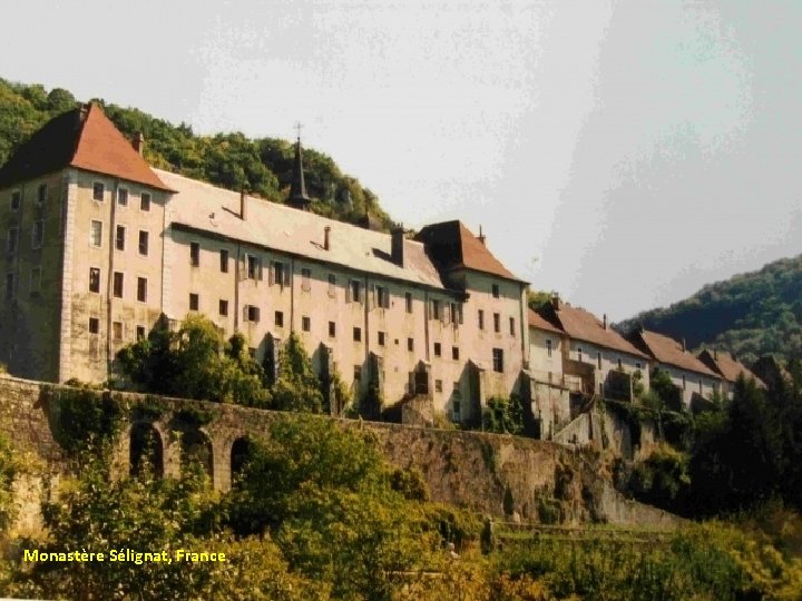 Monastère Sélignat, France 