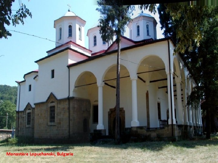 Monastère Lopuchanski, Bulgarie 