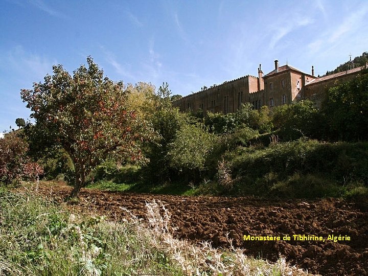 Monastère de Tibhirine, Algérie 