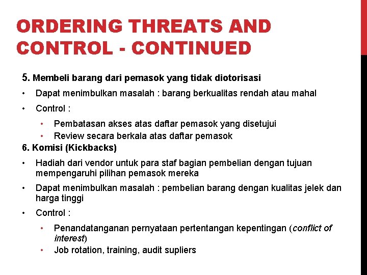 ORDERING THREATS AND CONTROL - CONTINUED 5. Membeli barang dari pemasok yang tidak diotorisasi