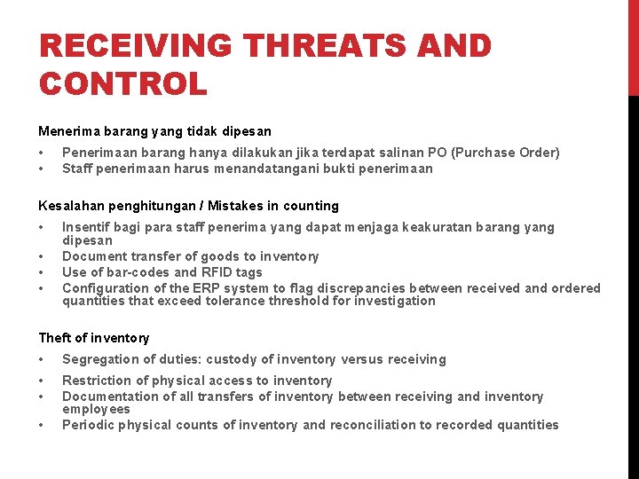 RECEIVING THREATS AND CONTROL Menerima barang yang tidak dipesan • • Penerimaan barang hanya