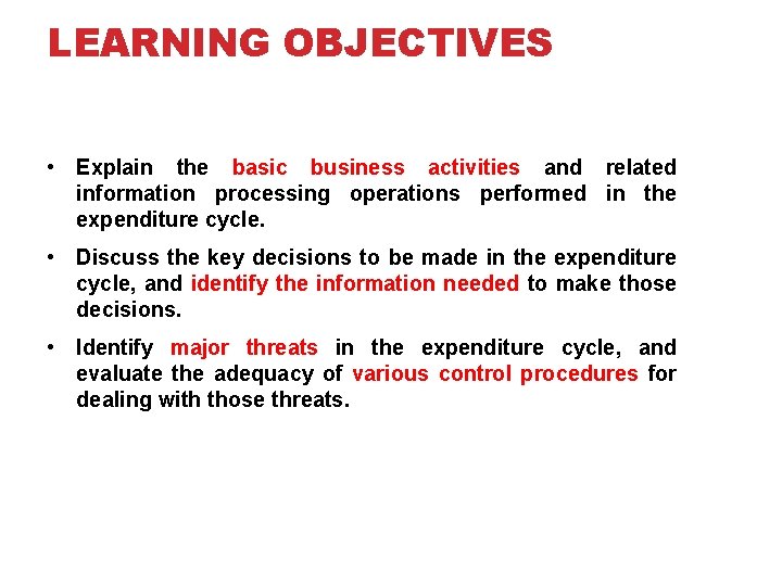 LEARNING OBJECTIVES • Explain the basic business activities and related information processing operations performed