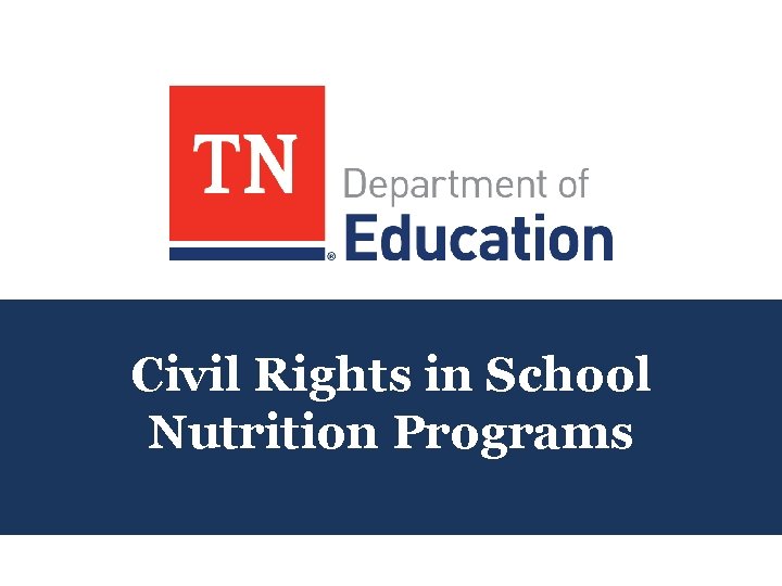 Civil Rights in School Nutrition Programs 