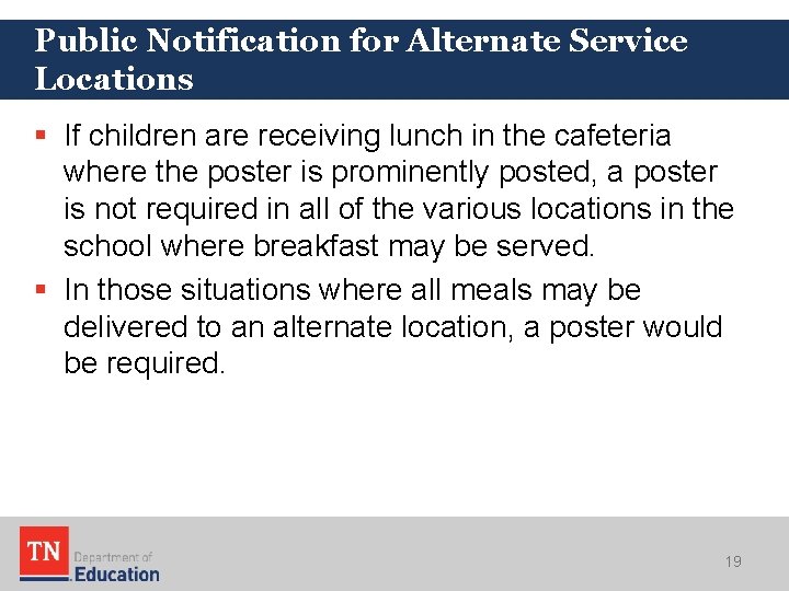 Public Notification for Alternate Service Locations § If children are receiving lunch in the