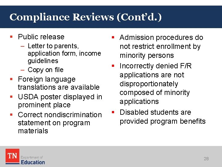 Compliance Reviews (Cont’d. ) § Public release – Letter to parents, application form, income