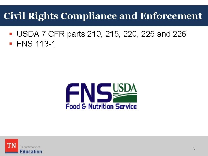 Civil Rights Compliance and Enforcement § USDA 7 CFR parts 210, 215, 220, 225