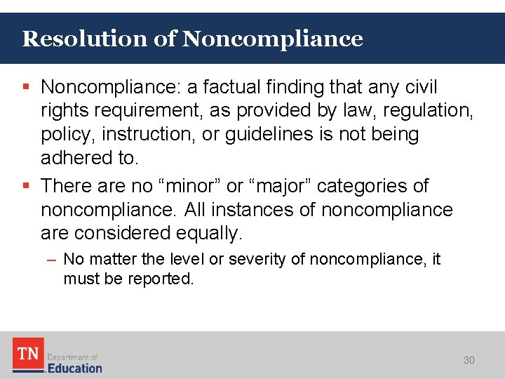 Resolution of Noncompliance § Noncompliance: a factual finding that any civil rights requirement, as