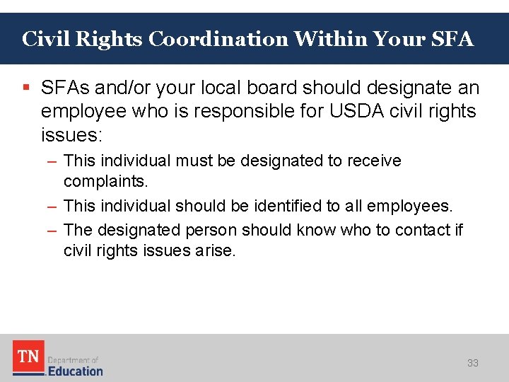 Civil Rights Coordination Within Your SFA § SFAs and/or your local board should designate