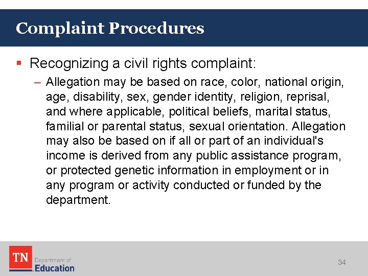 Complaint Procedures § Recognizing a civil rights complaint: – Allegation may be based on