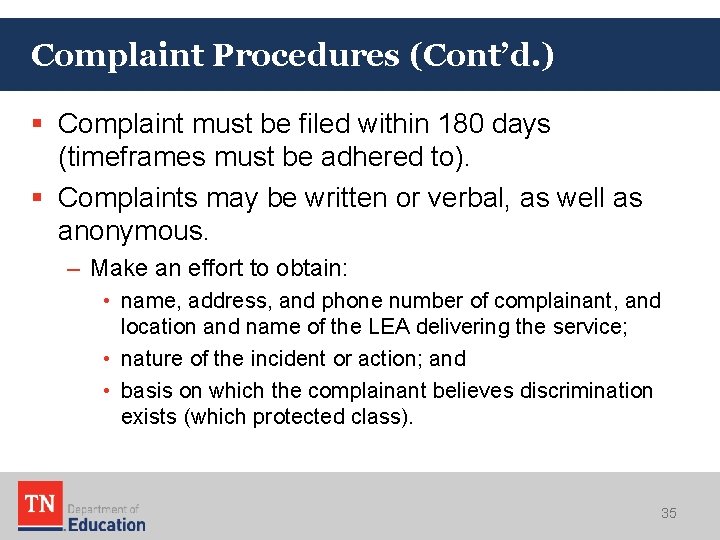 Complaint Procedures (Cont’d. ) § Complaint must be filed within 180 days (timeframes must