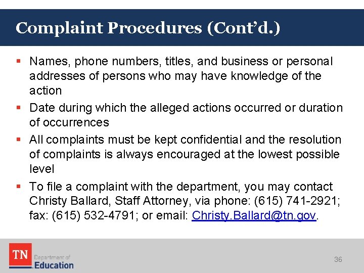 Complaint Procedures (Cont’d. ) § Names, phone numbers, titles, and business or personal addresses