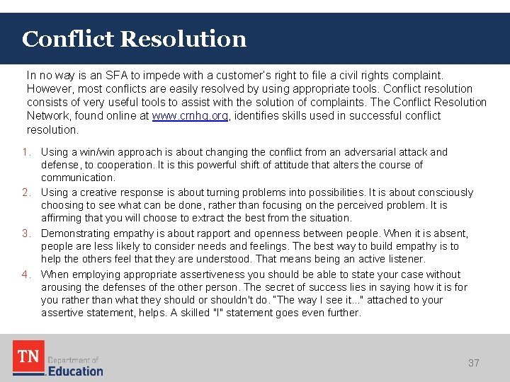 Conflict Resolution In no way is an SFA to impede with a customer’s right