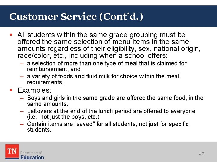 Customer Service (Cont’d. ) § All students within the same grade grouping must be