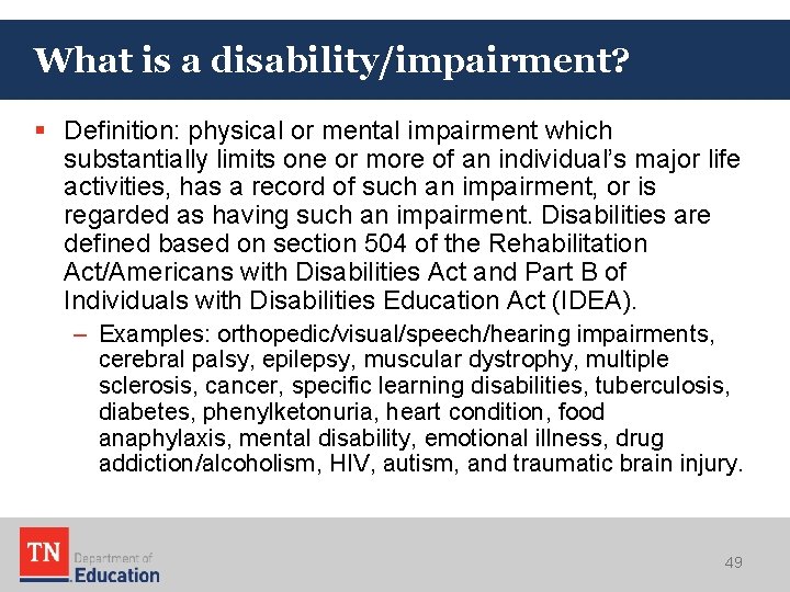 What is a disability/impairment? § Definition: physical or mental impairment which substantially limits one