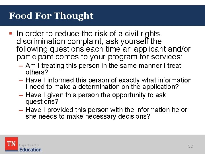 Food For Thought § In order to reduce the risk of a civil rights