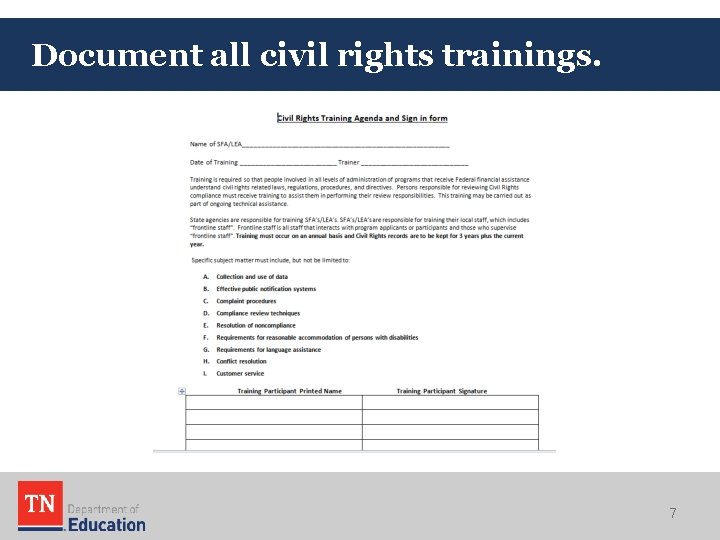 Document all civil rights trainings. 7 