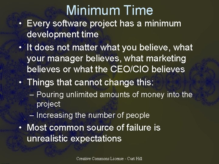 Minimum Time • Every software project has a minimum development time • It does Minimum Time • Every software project has a minimum development time • It does