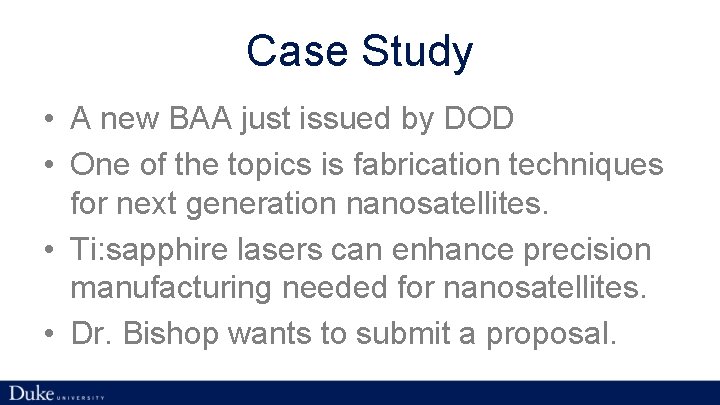 Case Study • A new BAA just issued by DOD • One of the