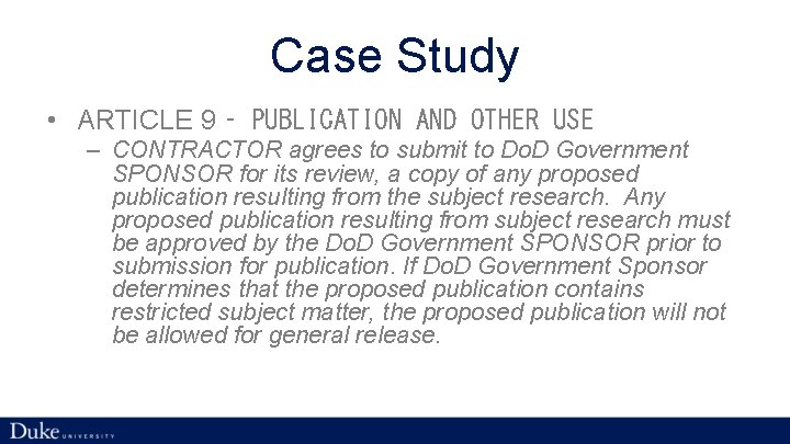 Case Study • ARTICLE 9 ‑ PUBLICATION AND OTHER USE – CONTRACTOR agrees to