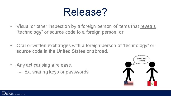 Release? • Visual or other inspection by a foreign person of items that reveals