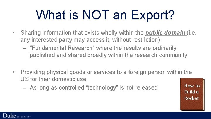 What is NOT an Export? • Sharing information that exists wholly within the public