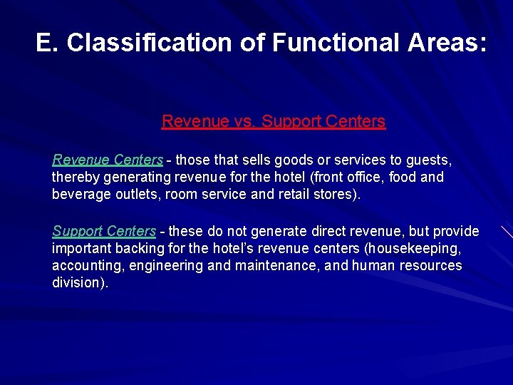 E. Classification of Functional Areas: Revenue vs. Support Centers Revenue Centers - those that
