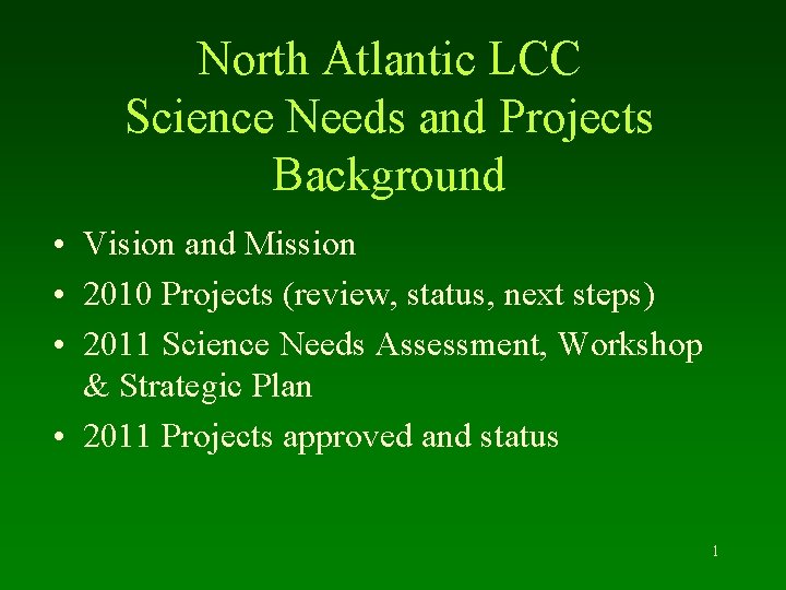 North Atlantic LCC Science Needs and Projects Background • Vision and Mission • 2010