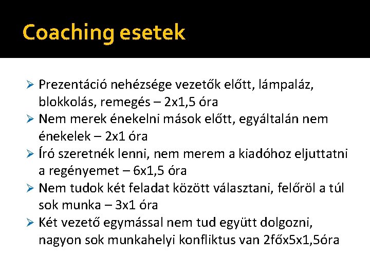 Coaching esetek Prezentáció nehézsége vezetők előtt, lámpaláz, blokkolás, remegés – 2 x 1, 5