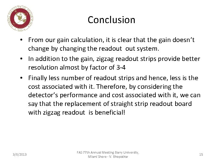 Conclusion • From our gain calculation, it is clear that the gain doesn’t change