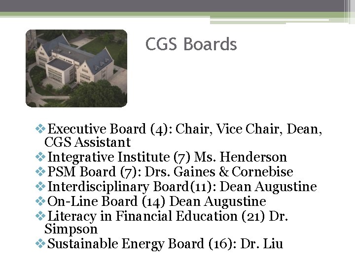 CGS Boards v. Executive Board (4): Chair, Vice Chair, Dean, CGS Assistant v. Integrative