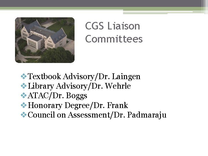 CGS Liaison Committees v. Textbook Advisory/Dr. Laingen v. Library Advisory/Dr. Wehrle v. ATAC/Dr. Boggs