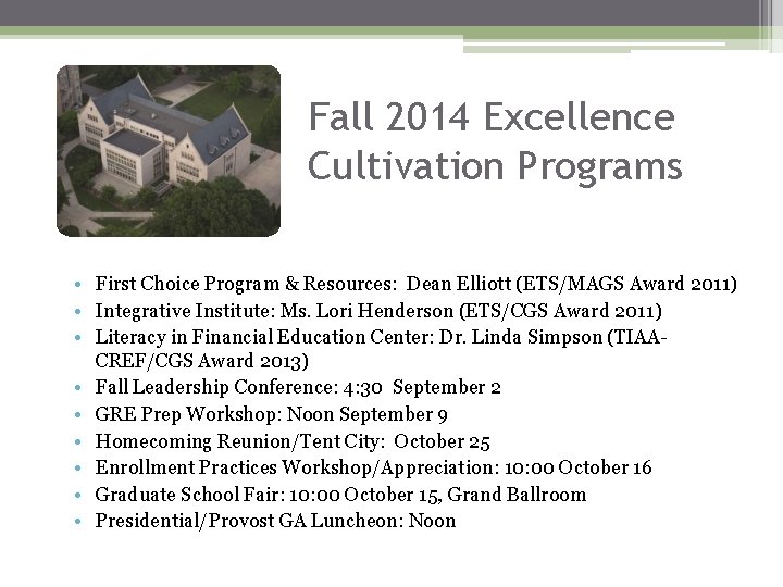 Fall 2014 Excellence Cultivation Programs • First Choice Program & Resources: Dean Elliott (ETS/MAGS