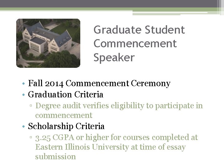 Graduate Student Commencement Speaker • Fall 2014 Commencement Ceremony • Graduation Criteria ▫ Degree