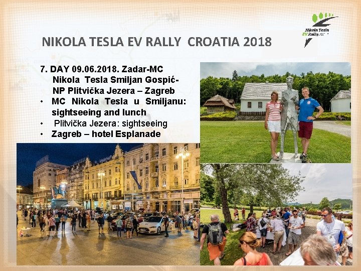 NIKOLA TESLA EV RALLY CROATIA 2018 7. DAY 09. 06. 2018. Zadar-MC Nikola Tesla