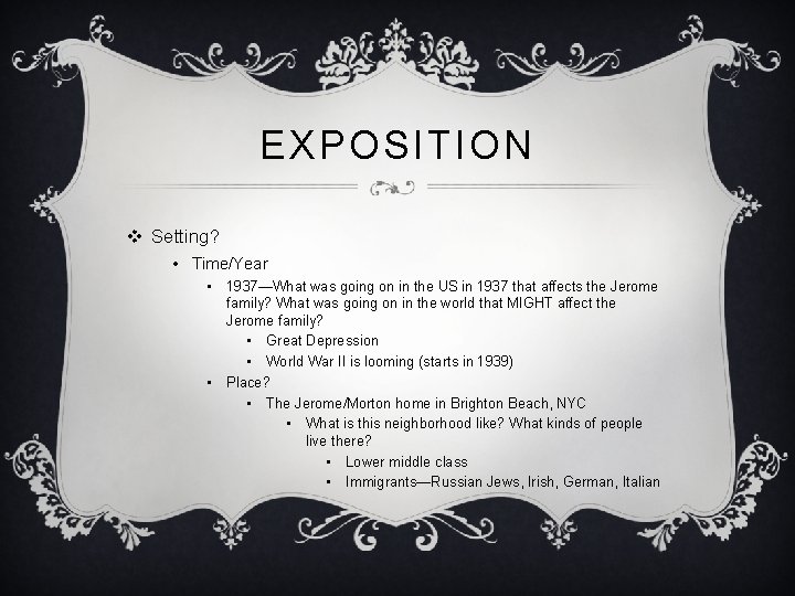 EXPOSITION v Setting? • Time/Year • 1937—What was going on in the US in