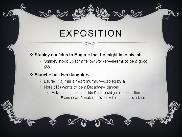 EXPOSITION v Stanley confides to Eugene that he might lose his job • Stanley