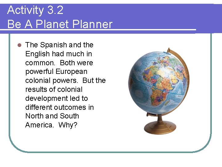 Activity 3. 2 Be A Planet Planner l The Spanish and the English had