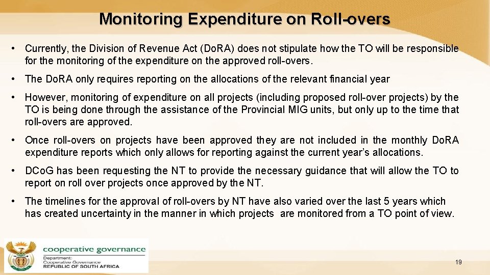 Monitoring Expenditure on Roll-overs • Currently, the Division of Revenue Act (Do. RA) does