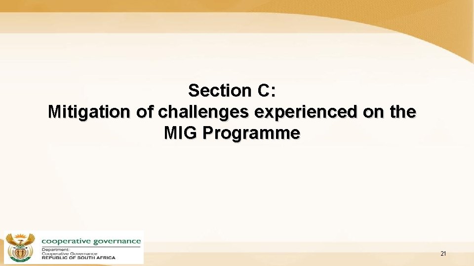 Section C: Mitigation of challenges experienced on the MIG Programme 21 