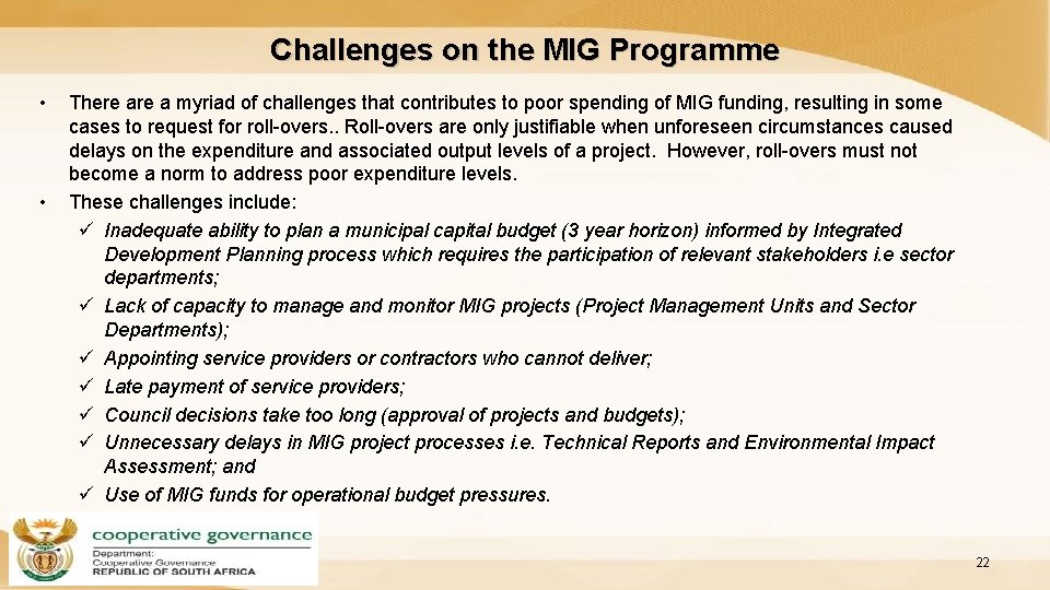 Challenges on the MIG Programme • • There a myriad of challenges that contributes