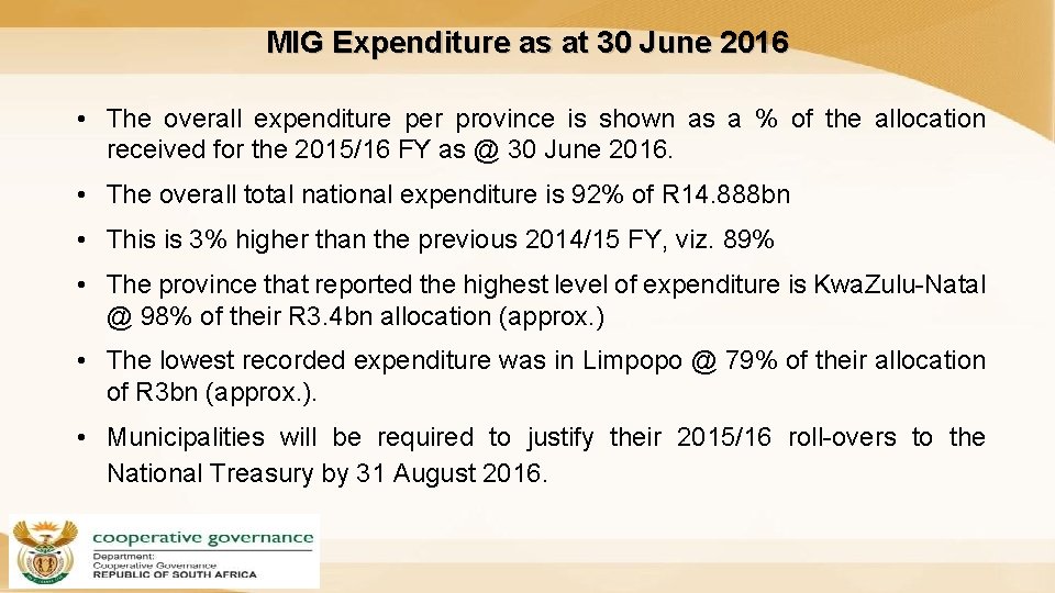 MIG Expenditure as at 30 June 2016 • The overall expenditure per province is