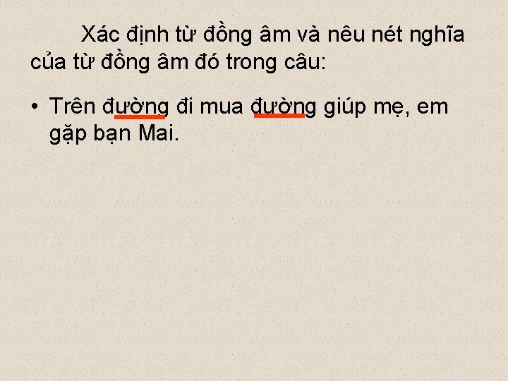 Xác định từ đồng âm và nêu nét nghĩa của từ đồng âm đó