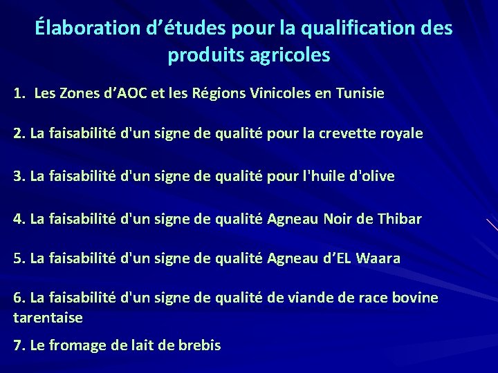 Élaboration d’études pour la qualification des produits agricoles 1. Les Zones d’AOC et les