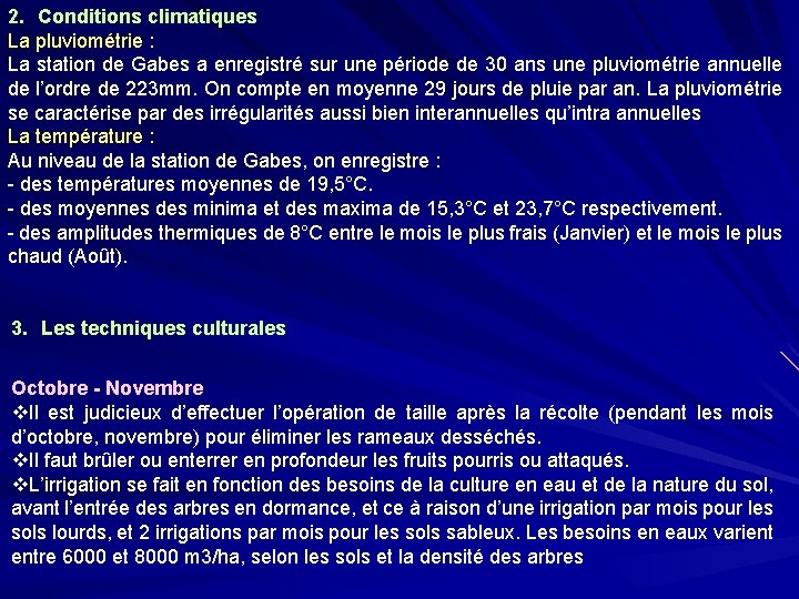 2. Conditions climatiques La pluviométrie : La station de Gabes a enregistré sur une