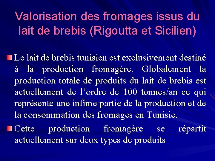 Valorisation des fromages issus du lait de brebis (Rigoutta et Sicilien) Le lait de