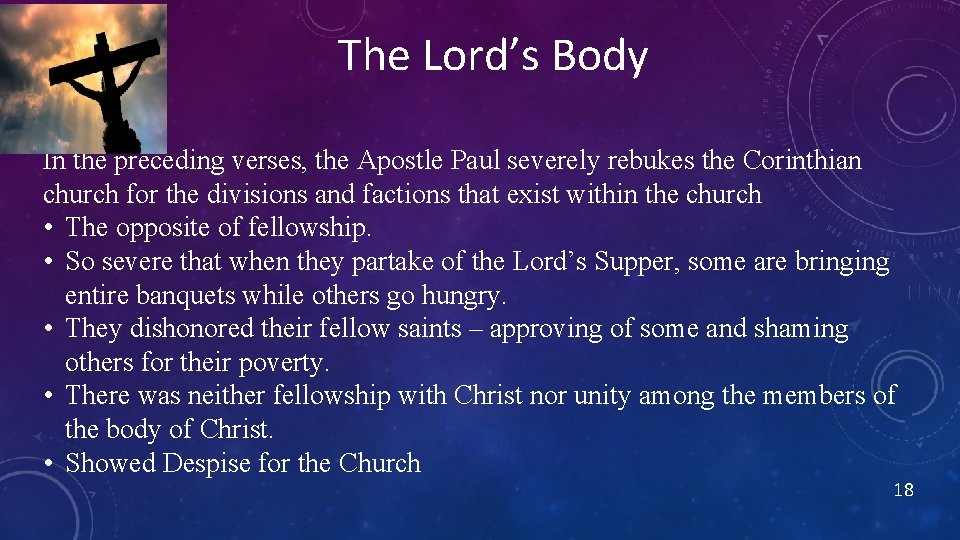 The Lord’s Body In the preceding verses, the Apostle Paul severely rebukes the Corinthian The Lord’s Body In the preceding verses, the Apostle Paul severely rebukes the Corinthian