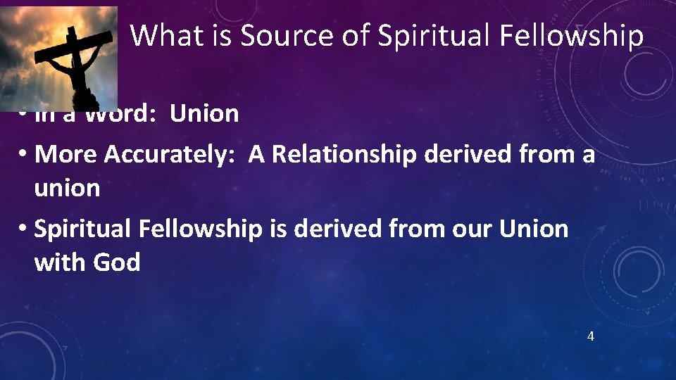 What is Source of Spiritual Fellowship • In a Word: Union • More Accurately: What is Source of Spiritual Fellowship • In a Word: Union • More Accurately:
