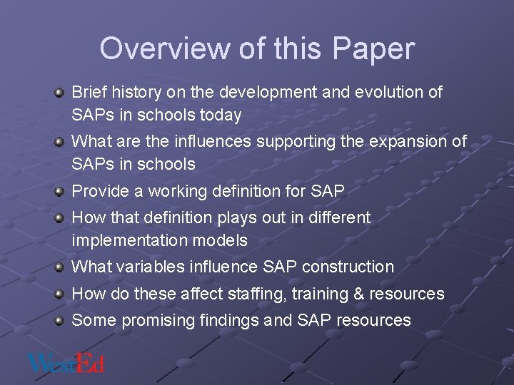 Overview of this Paper Brief history on the development and evolution of SAPs in